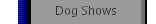 Dog Shows