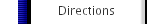 Directions